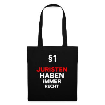 §1 Juristen Haben Immer Recht Jurist - Stoffbeutel - Schwarz - Vorne