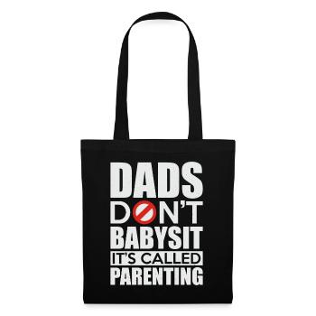 Dads Don't Babysit It's Called Parenting - Tote Bag - black - Front