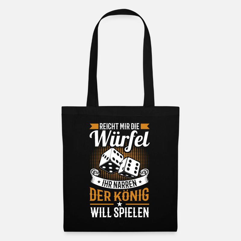 Reicht mir die Würfel ihr Narren der König will - Stoffbeutel - Schwarz