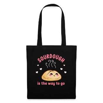 Sourdough Is The Way To Go - Tote Bag - black - Front