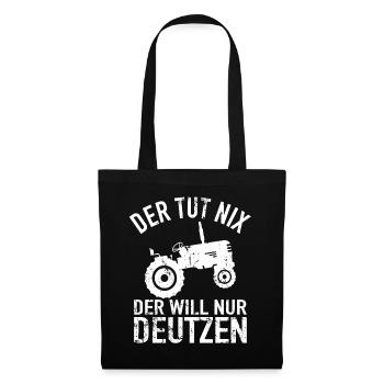 Traktor Bauer - Der Tut Nix Der Will Nur Deutzen - Stoffbeutel - Schwarz - Vorne