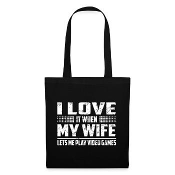 I Love it When My Wife Lets Me Play Video Games - Stoffbeutel - Schwarz - Vorne