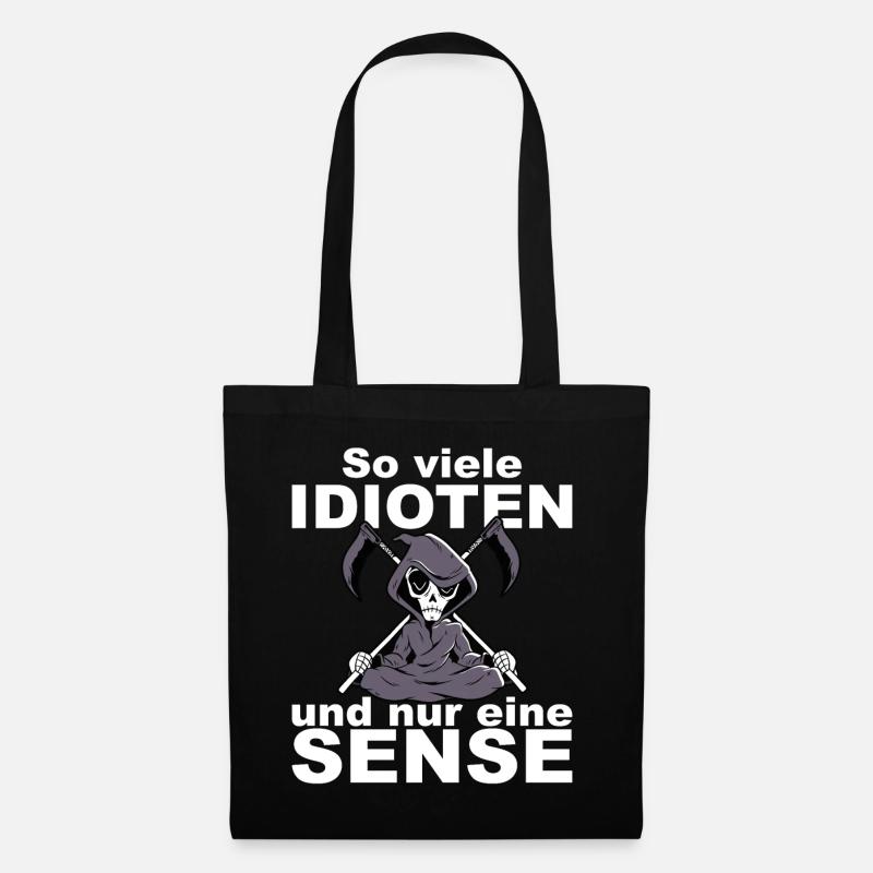 So viele Idioten und nur eine Sense - Stoffbeutel - Schwarz