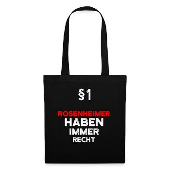 §1 Rosenheimer Haben Immer Recht Rosenheim - Stoffbeutel - Schwarz - Vorne