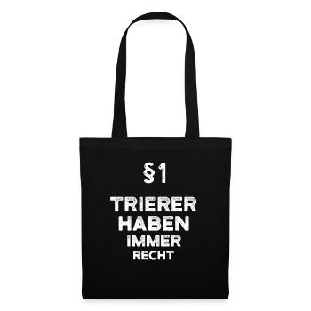 §1 Trierer Haben Immer Recht Trier - Stoffbeutel - Schwarz - Vorne