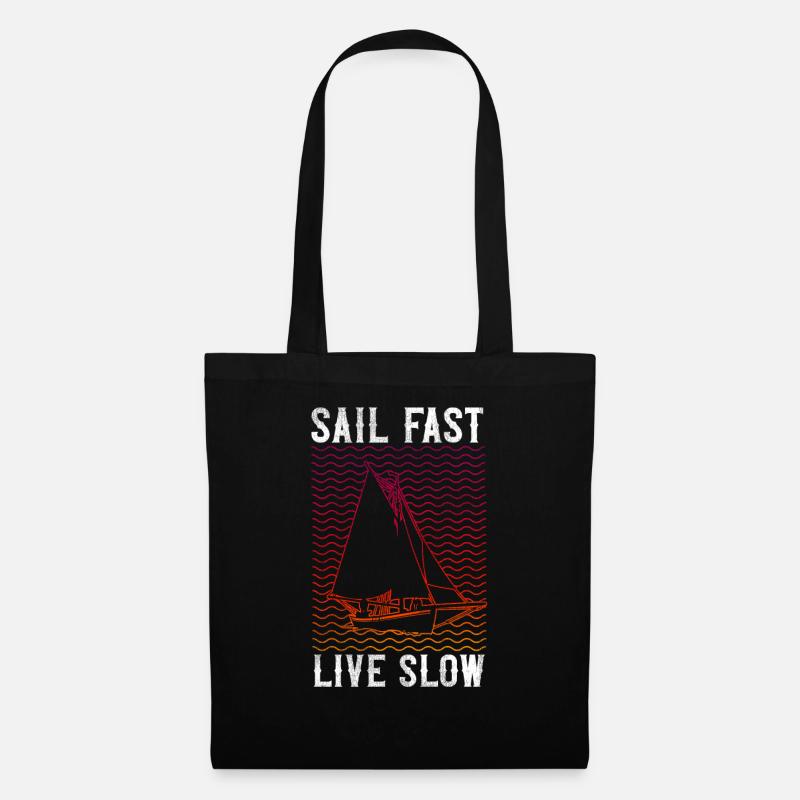 Sailing Sail Fast Live Slow - Tote Bag - black