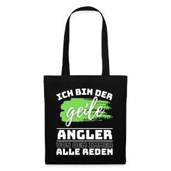 ICH BIN DER GEILE ANGLER VON DEM ALLE REDEN Angel - Stoffbeutel - Schwarz - Vorne