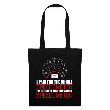 I'm Going To Use The Whole Speedometer 3 - Tote Bag - black - Front