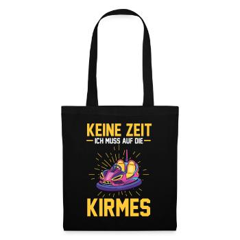Keine Zeit ich muss auf die Kirmes - Stoffbeutel - Schwarz - Vorne