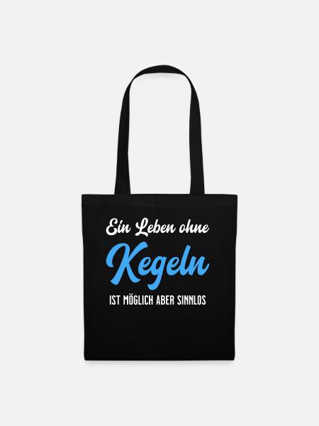 Ein Leben ohne Kegeln lustiger Spruch - Stoffbeutel - Schwarz