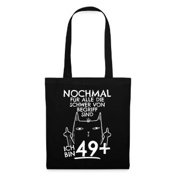 50. Geburtstag Frau 50er 50ter Ich bin 49+ plus - Stoffbeutel - Schwarz - Vorne