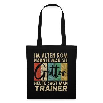 Lustige Trainer Sprüche - Stoffbeutel - Schwarz - Vorne