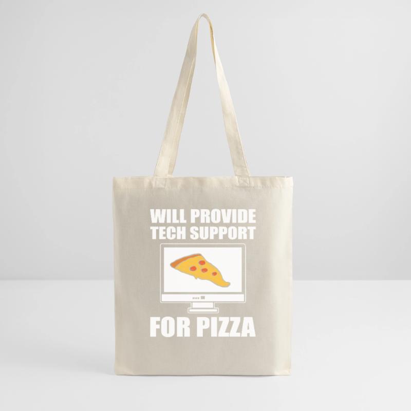 Will Provide Tech Support For Pizza Tech Support Sac en tissu
