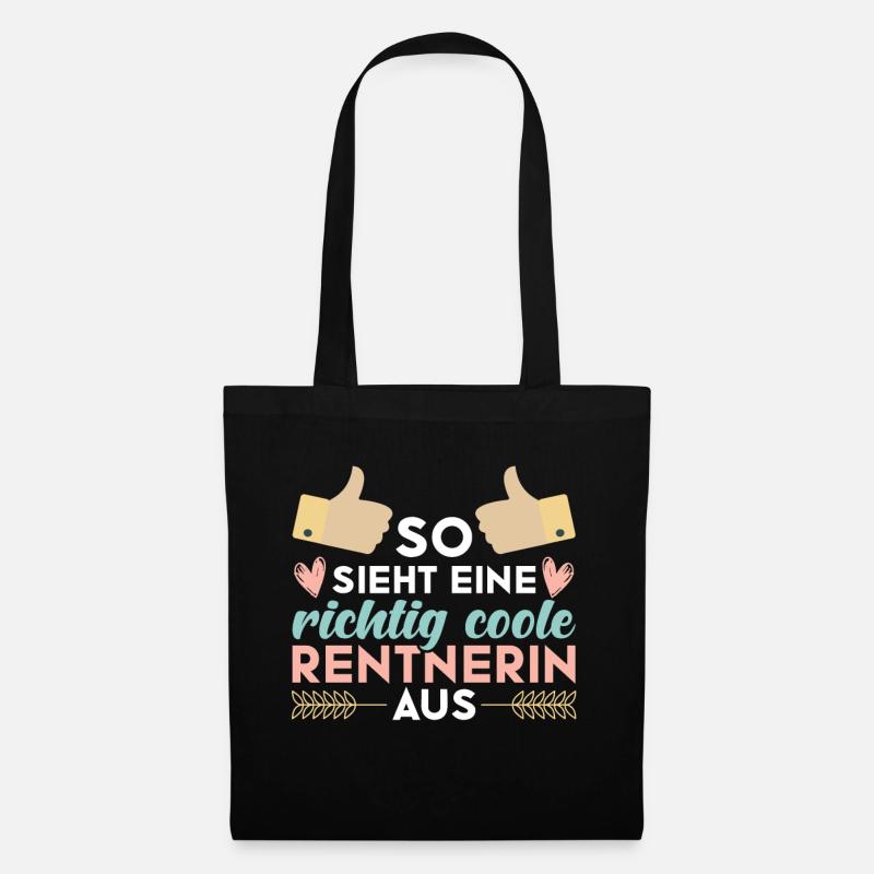 So sieht eine richtig coole Rentnerin aus Rente - Stoffbeutel - Schwarz