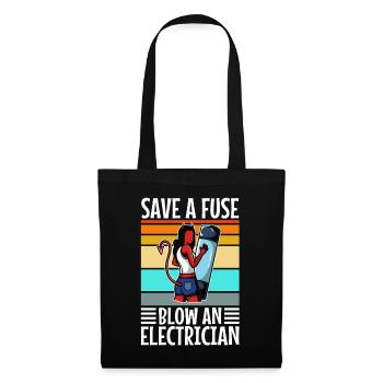 Save a Fuse Blow an Electrician - Tote Bag - black - Front