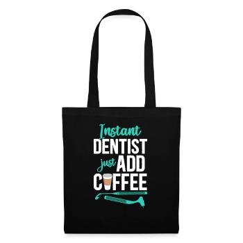 Dentist Coffee Instant Dentist - Stoffbeutel - Schwarz - Vorne