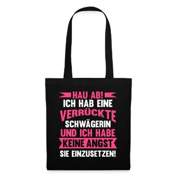 Verrückte Schwägerin - Stoffbeutel - Schwarz - Vorne