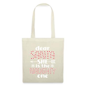 Dear Santa She Is the Naughty One Funny Christmas - Tote Bag - nature - Front