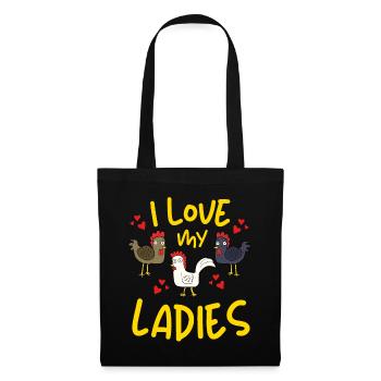 I LOVE MY LADIES! LUSTIGES HÜHNER HUHN BAUER - Stoffbeutel - Schwarz - Vorne