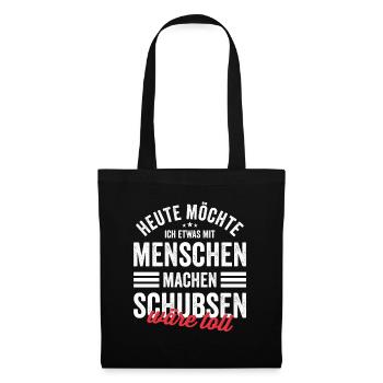 Etwas mit Menschen machen: Schubsen Spruch Lustig - Stoffbeutel - Schwarz - Vorne