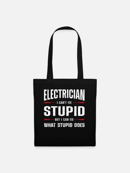 Electrician Electrician I Can'T - Stoffbeutel - Schwarz