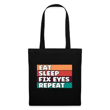 Funny Eat Sleep Fix Eyes Repeat Opticians Eye - Tote Bag - black - Front
