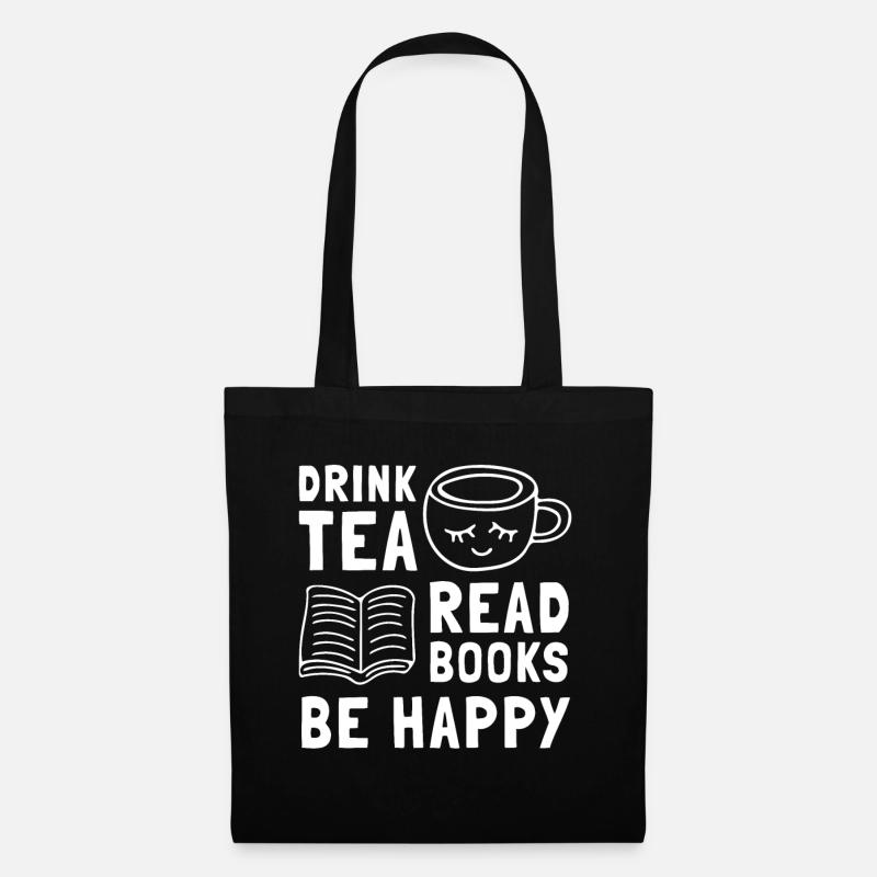 Drink Tea Read Books Be Happy - Stoffbeutel - Schwarz