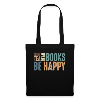 Drink Tea Read Books Be Happy - Tote Bag - black - Front