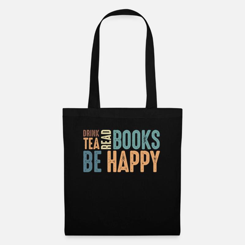 Drink Tea Read Books Be Happy - Stoffbeutel - Schwarz