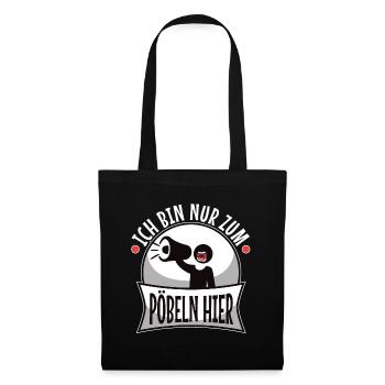 Ich bin nur zum pöbeln hier - Stoffbeutel - Schwarz - Vorne