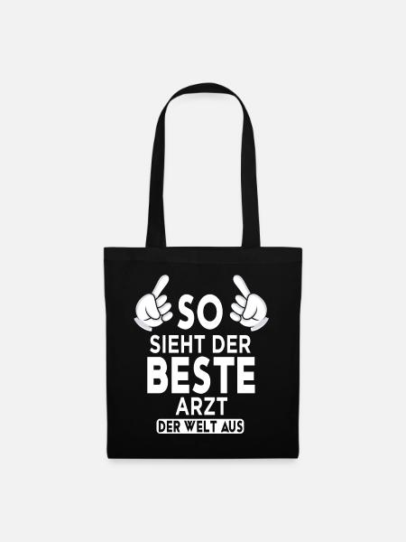 Arzt Spruch - Stoffbeutel - Schwarz
