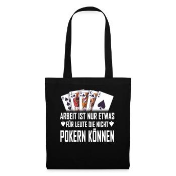 Poker lustiger Spruch Pokerspiel Pokerspieler Kart - Stoffbeutel - Schwarz - Vorne