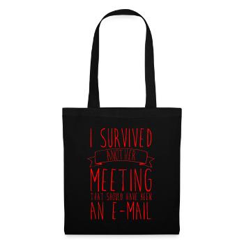 I Survived Another Meeting 7 - Tote Bag - black - Front