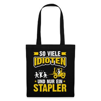 So viele Idioten und nur ein Stapler - Stoffbeutel - Schwarz - Vorne