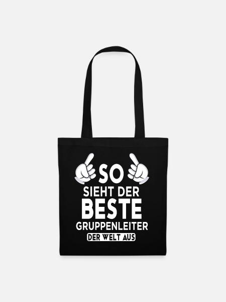 Gruppenleiter Spruch - Stoffbeutel - Schwarz