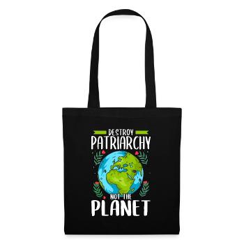Destroy Patriarchy Not The Planet Earth Day - Tote Bag - black - Front
