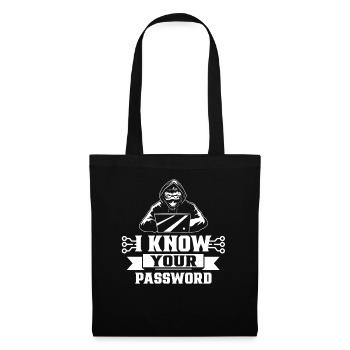 I Know Your Password Hacker Cybersecurity Hack - Tote Bag - black - Front