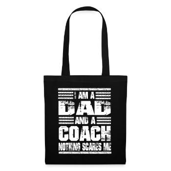 I Am A Dad And A Coach Nothing Scares Me - Stoffbeutel - Schwarz - Vorne