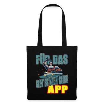 Für das gibt es noch keine App - Stoffbeutel - Schwarz - Vorne