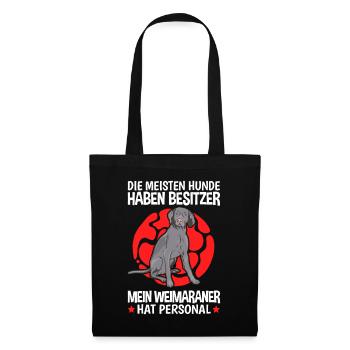 Mein Weimaraner hat Personal Vorstehhund - Stoffbeutel - Schwarz - Vorne