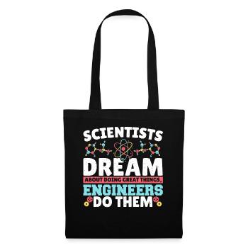 Les scientifiques rêvent de faire de grandes choses - Sac en tissu - noir - Devant