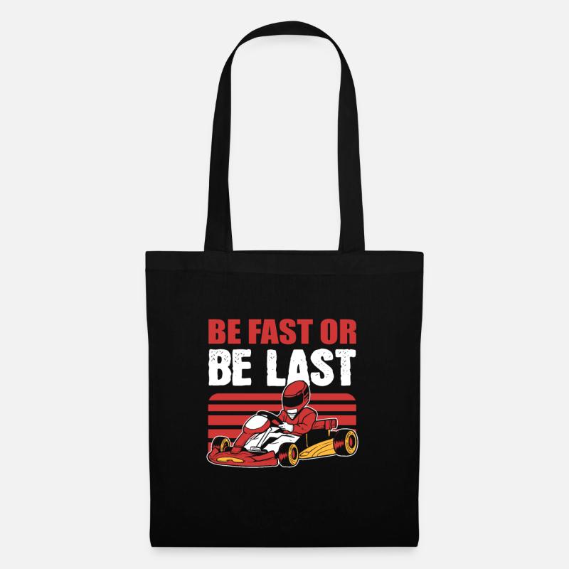 Be Fast or Be Last Go Kart Racing Karting - Stoffbeutel - Schwarz