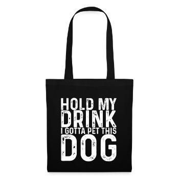 Tiens ma boisson, je dois caresser ce chien 3 - Sac en tissu - noir - Devant