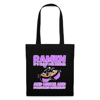Ramen, For Dinner And Lunch And Breakfast 2 - Tote Bag - black - Front