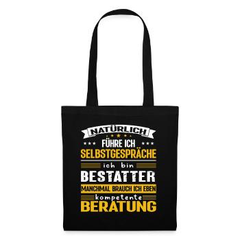 BESTATTER Spruch Beruf Sarkasmus Lustig Humor - Stoffbeutel - Schwarz - Vorne