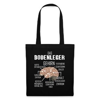 BODENLEGER Spruch Beruf Sarkasmus Lustig Humor - Stoffbeutel - Schwarz - Vorne