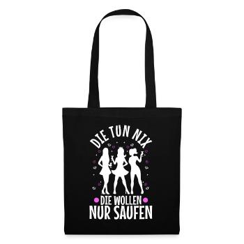 Die tun nix die wollen nur saufen - Stoffbeutel - Schwarz - Vorne