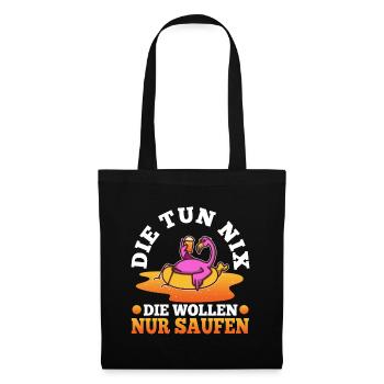 Die tun nix die wollen nur saufen - Stoffbeutel - Schwarz - Vorne