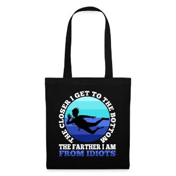 The closer i get to the bottom the farther i am fr - Tote Bag - black - Front