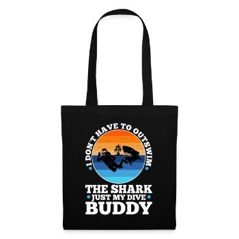 I don't have to outswim the shark my dive buddy - Stoffbeutel - Schwarz - Vorne